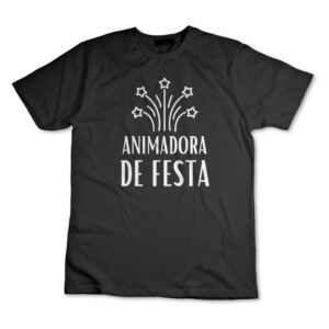 Camiseta Camisa Animadora De Festa