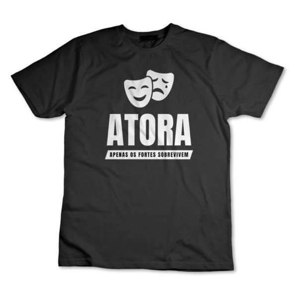Camiseta Camisa Atora De Filme Atora De Novela Graduação