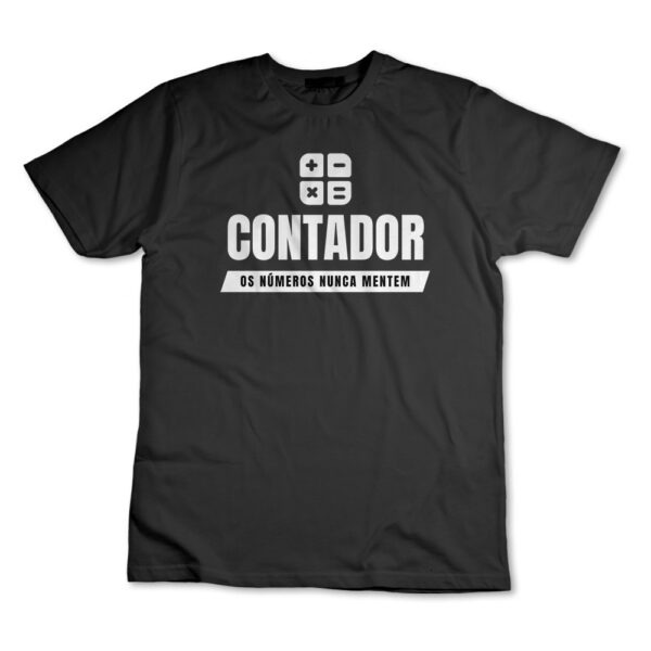 Camiseta Camisa Contador Os Números Nunca Mentem Graduação