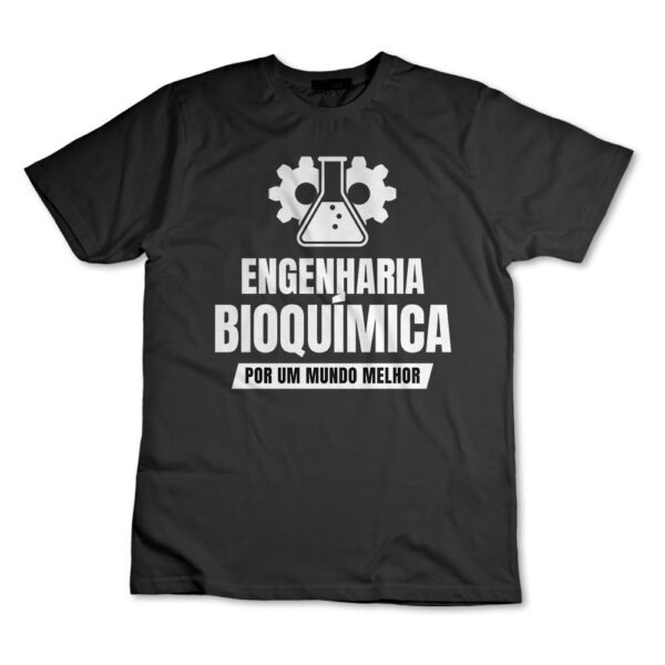 Camiseta Camisa Engenharia Bioquímica Engenheiro Bioquímico Graduação