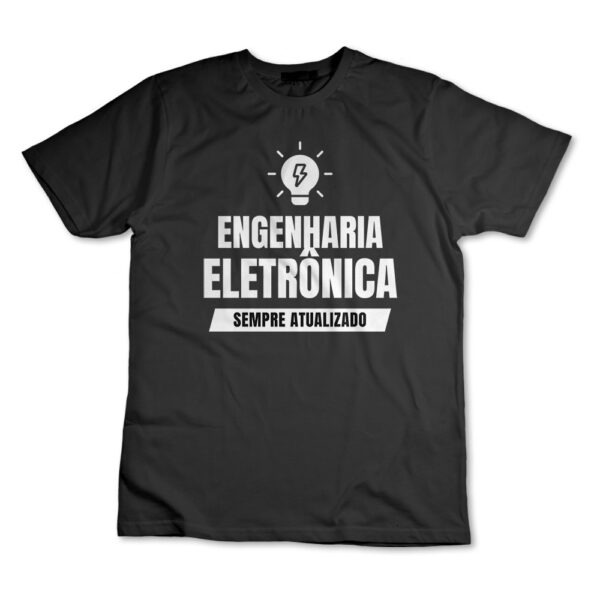 Camiseta Camisa Engenharia Eletrônica Engenheiro Eletrônico Graduação