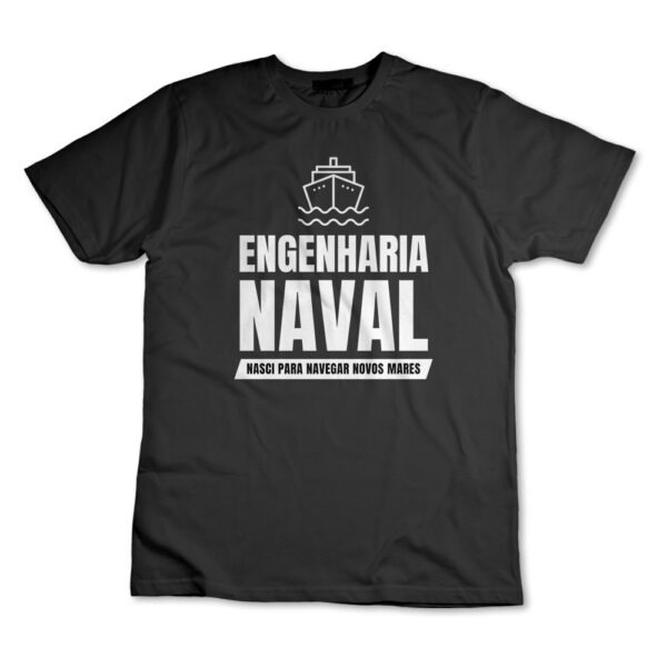 Camiseta Camisa Engenharia Naval Engenheiro Graduação