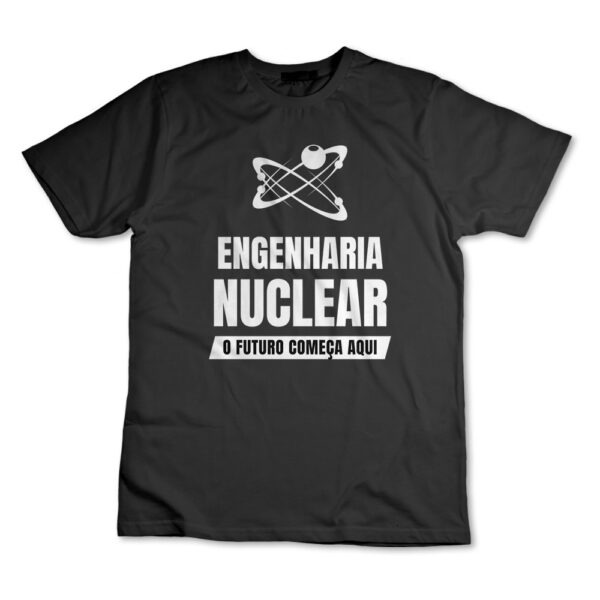 Camiseta Camisa Engenharia Nuclear Engenheiro Nuclear Graduação