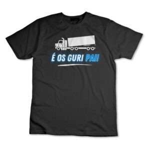 Camiseta É Os Guri Pai! Caminhão Camisa Caminhonheiro