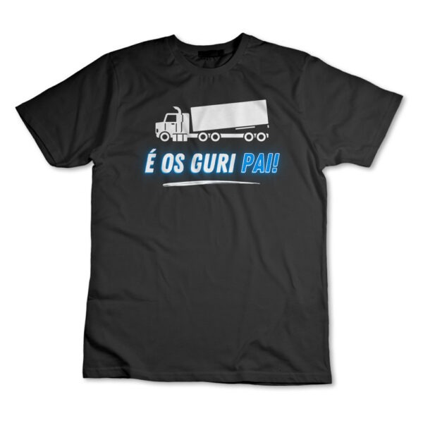 Camiseta É Os Guri Pai! Caminhão Camisa Caminhonheiro