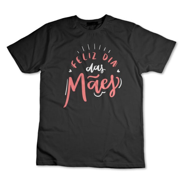 Camisa Camiseta Feliz Dia Das Mães