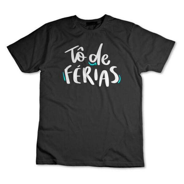 Camisa Camiseta Tô De Férias